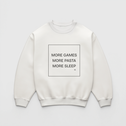 "More games. More pasta. More sleep."- Crewneck-Kids