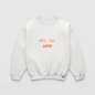 Smell like love- Crewneck- Kids