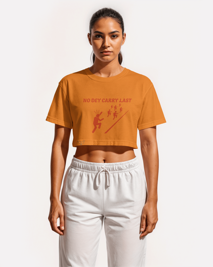 No Dey Carry Last Crop Top – Afrocentric Streetwear by Mays Luxe